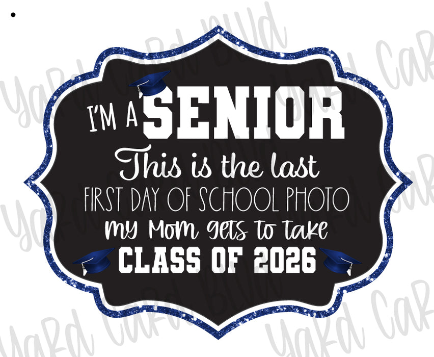 Senior Last First Day Signs