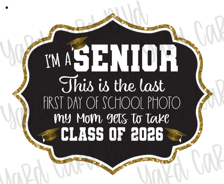 Senior Last First Day Signs