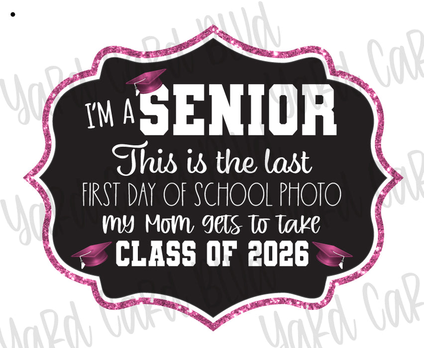 Senior Last First Day Signs