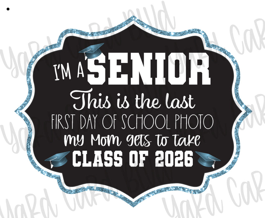 Senior Last First Day Signs