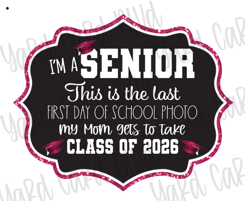 Senior Last First Day Signs