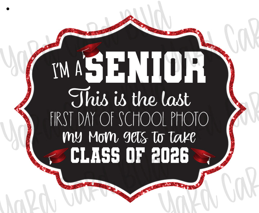 Senior Last First Day Signs