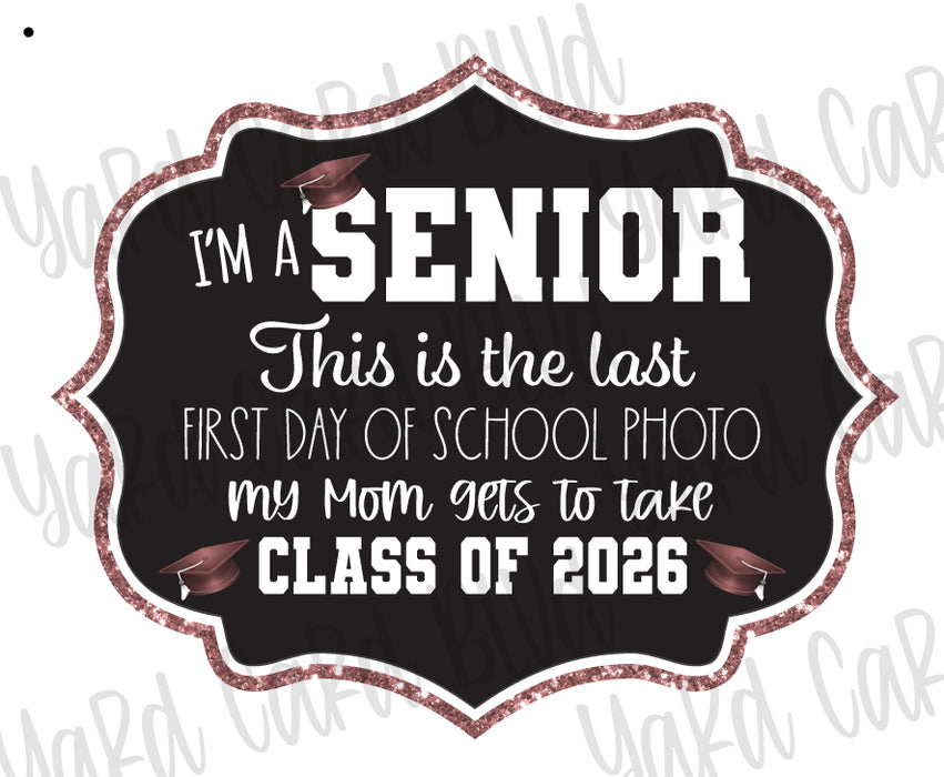 Senior Last First Day Signs