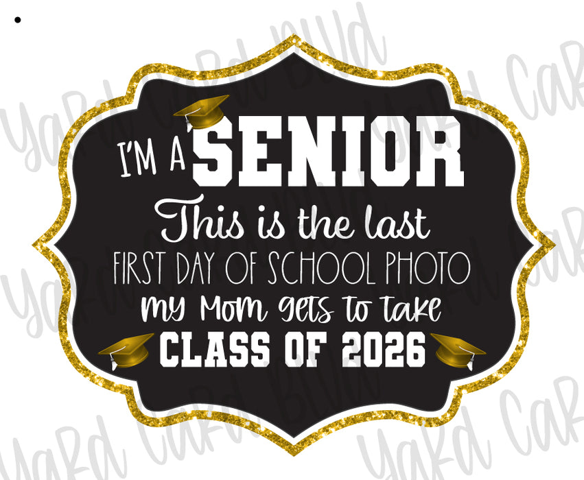 Senior Last First Day Sign Singles