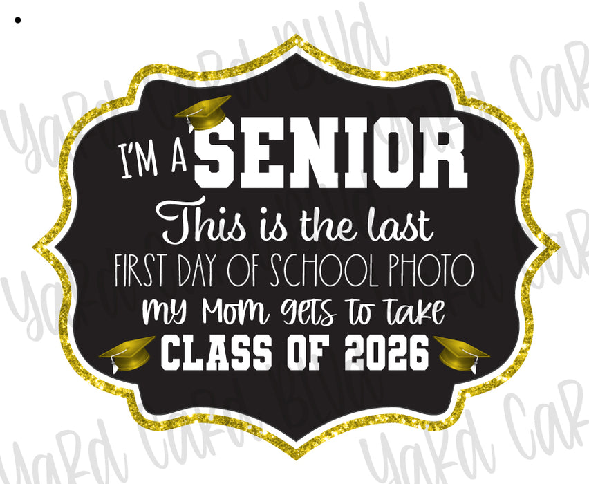 Senior Last First Day Signs