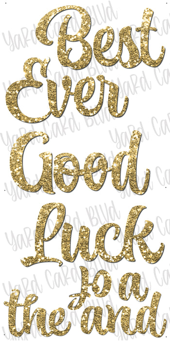 Script Splashes - Best Ever & Good Luck - Gold Glitter