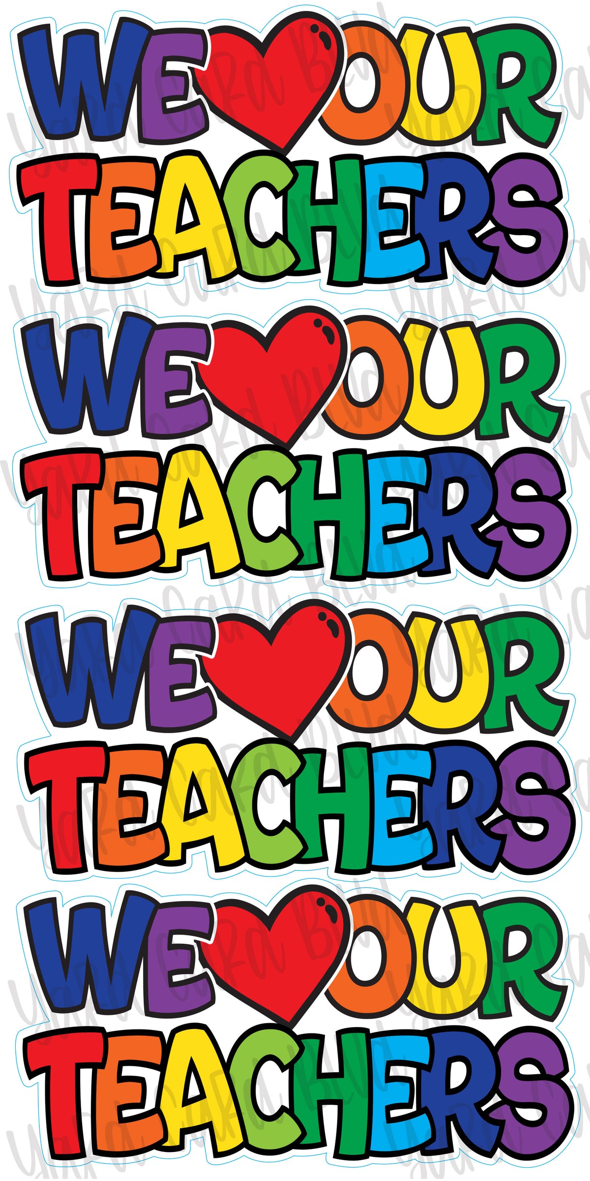 We heart our teachers EZ deals set up Yard Cards- UV High resolution Coroplast printing. Full Sheet